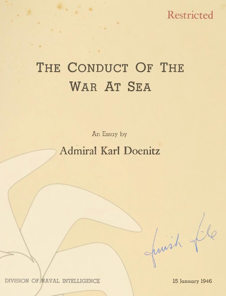 The Conduct of the War at Sea - an Essay by Karl Dönitz
